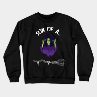 Son of A Witch Halloween Pun Crewneck Sweatshirt